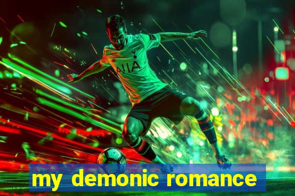 my demonic romance